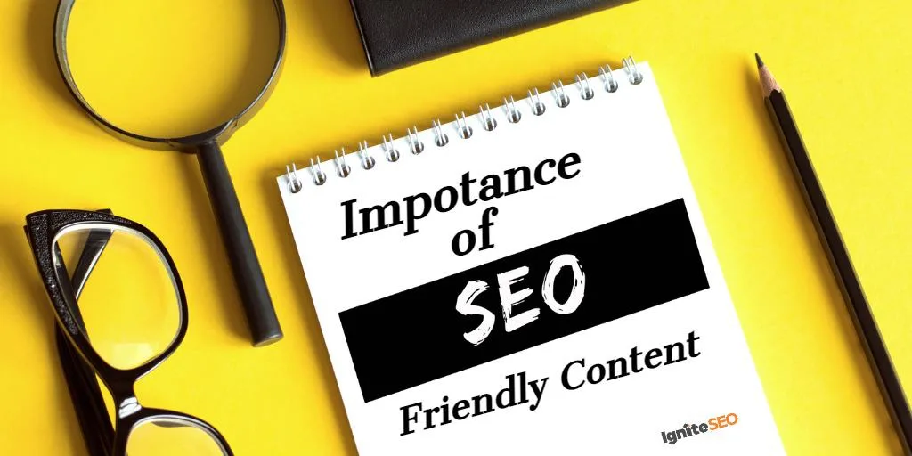Why is SEO Friendly Content Important?
