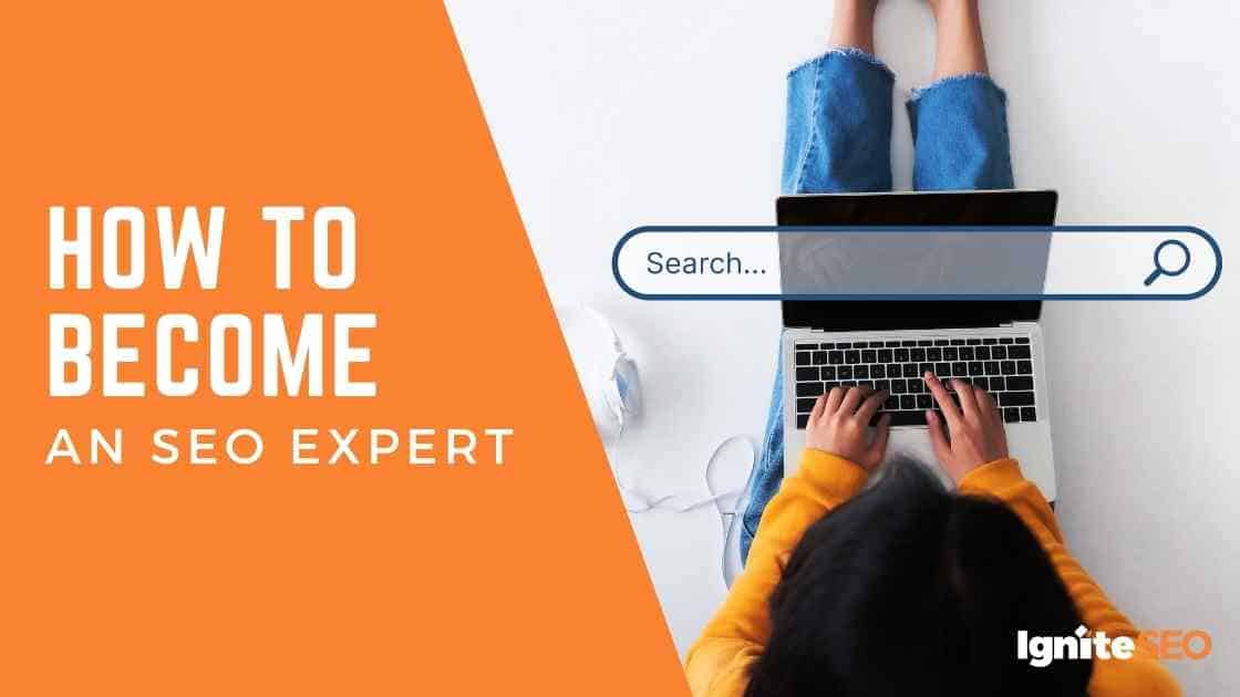 How to Become an SEO Expert